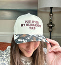 Put It On My Husband’s Tab Hat